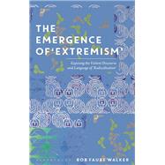 The Emergence of 'Extremism'