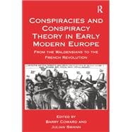 Conspiracies and Conspiracy Theory in Early Modern Europe