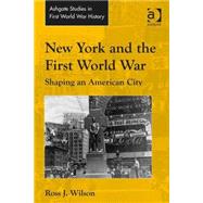 New York and the First World War: Shaping an American City