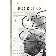 Borges and Me An Encounter