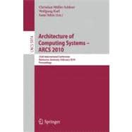 Architecture of Computing Systems - ARCS 2010 : 23rd International Conference, Hannover, Germany, February 22-25, 2010, Proceedings