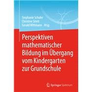 Perspektiven Mathematischer Bildung Im Übergang Vom Kindergarten Zur Grundschule