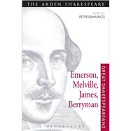 Emerson, Melville, James, Berryman Great Shakespeareans: Volume VIII