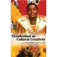 Creolization As Cultural Creativity,9781617039492