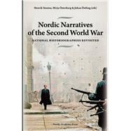 Nordic Narratives of the Second World War National Historiographies Revisited
