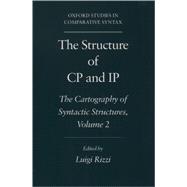 The Structure of CP and IP The Cartography of Syntactic Structures, Volume 2