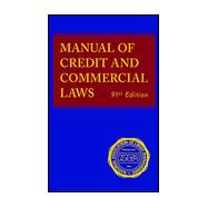 Manual of Credit and Commercial Laws, 91st Edition