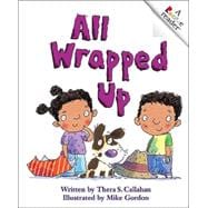 All Wrapped Up (A Rookie Reader)