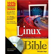 Linux Bible : Boot up to Ubuntu, Fedora, KNOPPIX, Debian, openSUSE, and 11 Other Distributions