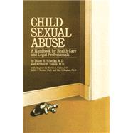 Child Sexual Abuse: A Handbook For Health Care And Legal Professions