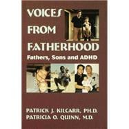 Voices From Fatherhood: Fathers Sons & Adhd