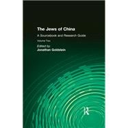 The Jews of China: v. 2: A Sourcebook and Research Guide