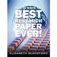 How to Write the Best Research Paper Ever!
