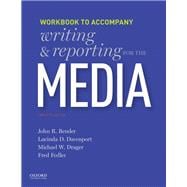 Writing and Reporting for the Media Workbook