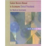 Student Mastery Manual for Clinical Procedures for Medical Assistants: Outcome-Based Education