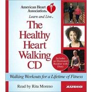 The Healthy Heart Walking CD Walking Workouts For A Lifetime Of Fitness