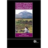 Development with Identity : Community, Culture, and Sustainability in the Andes