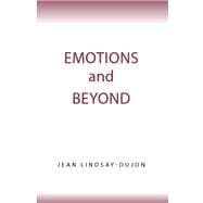 Emotions and Beyond