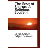The Rose of Sharon: A Religious Souvenir