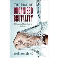 The Rise of Organised Brutality