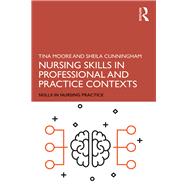 Nursing Skills in Professional and Practice Contexts