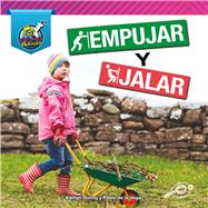 Empujar y jalar/ Push and Pull