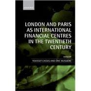 London And Paris As International Financial Centres In The Twentieth Century