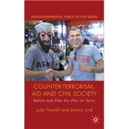 Counter-Terrorism, Aid and Civil Society Before and After the War on Terror