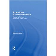 An Anatomy of Ghanaian Politics