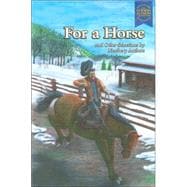 For a Horse: And Other Selections by Newbery Authors