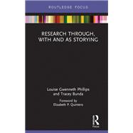 Storying Research: Research through, with and as storying