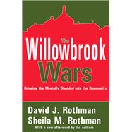 The Willowbrook Wars: Bringing the Mentally Disabled into the Community