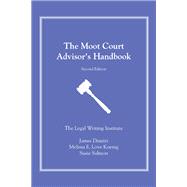 The Moot Court Advisor's Handbook, Second Edition