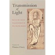 Transmission of Light Zen in the Art of Enlightenment by Zen Master Keizan