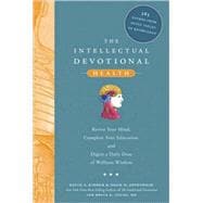 The Intellectual Devotional: Health Revive Your Mind, Complete Your Education, and Digest a Daily Dose of Wellness Wisdom