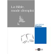 La Bible, mode d'emploi