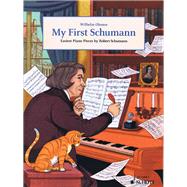 My First Schumann Easiest Piano Pieces by Robert Schumann