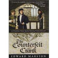 The Counterfeit Crank; An Elizabethan Theater Mystery Featuring Nicholas Bracewell