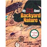 My First Book About Backyard Nature Ecology for Kids!