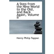 A Step from the New World to the Old, and Back Again