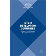 ICTs in Developing Countries Research, Practices and Policy Implications