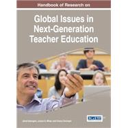 Handbook of Research on Global Issues in Next-Generation Teacher Education