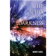 The Speed of Darkness A Tale of Space, Time, and Aliens Who Love to Party!