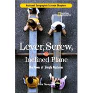 Science Chapters: Lever, Screw, and Inclined Plane The Power of Simple Machines