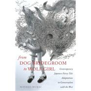 From Dog Bridegroom to Wolf Girl