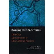 Bending over Backwards : Essays on Disability and the Body