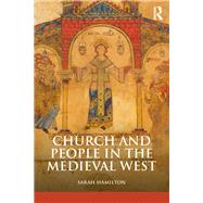 Church and People in the Medieval West, 900-1200