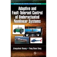 Adaptive and Fault-Tolerant Control of Underactuated Nonlinear Systems