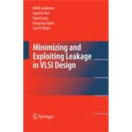 Minimizing and Exploiting Leakage in Vlsi Design