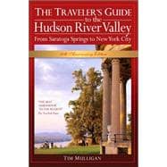 The Traveler's Guide to the Hudson River Valley